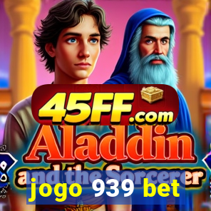 jogo 939 bet